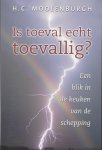 H.C. Moolenburgh - Is Toeval Echt Toevallig?