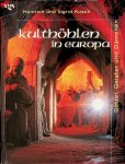 Kusch, Heinrich und Ingrid - Kulthöhlen in europa. Götter, Geister, Dämonen