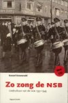 GROENEVELD, GERARD - Zo zong de NSB. Liedcultuur van de NSB 1931 -1945