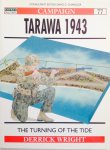 Wright, Derrick.  Gerrard, Howard. - Tarawa 1943. The Turning of the Tide. Campaign 77.