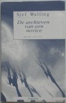 Welling Sjef - De archieven van een novice Gedichten
