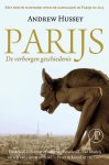 Andrew Hussey - Parijs de verborgen geschiedenis
