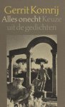 Komrij, Gerrit. - Alles onecht. Keuze uit de gedichten
