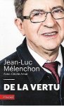 MELENCHON Jean-Luc, AMAR Cécile - De la vertu