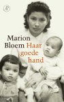 Marion Bloem - Haar goede hand roman over mijn moeder