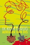 Adriaan Van Dis - Ik kom terug