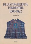 P. Brood - BELASTINGHEFFING IN DRENTHE 1600-1822