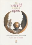 Ridder, Wim de - De wereld breekt open / strategisch inspelen op de nieuwe tijd