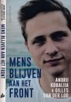 Kobaliia, Andrii & Gilles van der Loo - Mens blijven aan het Front