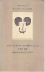 Midas Dekkers vormgevers Bouke IJlstra- Pieter van Delft. - Een kleine pathologie van de rondorigheid Midas Dekkers vormgevers Bouke IJlstra- Pieter van Delft. - Een kleine pathologie van de rondorigheid