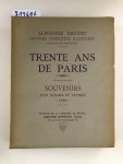 Daudet, Alphonse: - TRENTE ANS DE PARIS 1888 / SOUVENIRS D'UN HOMME DE LETTRES 1888