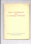 Simone, F., V.-L. Tapié, J. Rousset, O. de Morgues - Trois Conférences sur le Baroque Français. (Supplemento al n. 21 di Studi Francesi, 1963).