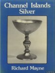 Mayne, Richard - Channel Islands Silver