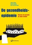 Johan Polder ; Sjoerd Kooiker ; Fons van der Lucht - De gezondheidsepidemie