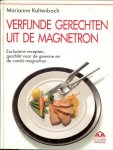 Marianne Kaltenbach & Doris Birk .. Met vele schitterende kleuren illustraties - Verfijnde gerechten uit de magnetron .. Exclusieve recepten, geschikt voor de gewone en de combi - magentron .. Het boek voor wie de fijnste gerechten wil maken met het gemak en de snelheid van de magnetron