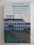 Daalder, H. - Drees en Soestdijk, De zaak-Hofmans en andere crises 1948-1958