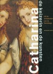 Vrieze, John - Catharina de keizerin en de kunsten. Uit de schatkamers van de Hermitage.