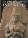 Jan Fontein 13777,  R. Soekmono ,  Edi Sedyawati 113587 - Het goddelijk gezicht van Indonesië