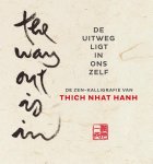 Nhat Hanh, Nhat Hanh - De uitweg ligt in ons zelf