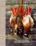 Huisman , Joyce. [ ISBN 9789089892010 ] 3821 - Wild !  ( Nieuwe recepten voor alle seizoenen . ) Wild! is hét ultieme basisboek voor iedereen die thuis wil genieten van het eerlijkste scharrelvlees dat er is. Dit boek bevat behalve traditionele gerechten ook bijzondere en trendy recepten, -
