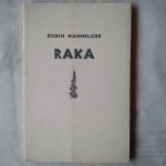 Hannelore, Robin - Raka
