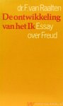 RAALTEN, F. VAN - De ontwikkeling van het ik. Essay over Freud.