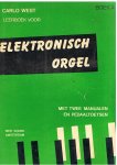 West, Carlo - Leerboek voor elektronisch orgel met twee manualen en pedaaltoetsten - boek 3 t/m 9