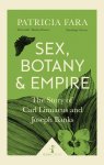 Patricia Fara - Sex, Botany and Empire The Story of Carl Linnaeus and Joseph Banks
