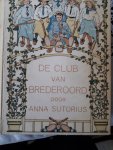 Sutorius Anna - De club van Brederoord Sutorius Anna - De club van Brederoord
