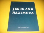 Lebovici, Elisabeth / Pierson, Jack - Jesus And Nazimova