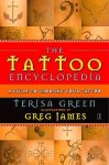 Green , Terisa . [ ISBN 9780743223294 ] 5219 - The Tattoo Encyclopedia . ( A Guide to Choosing Your Tattoo . ) A unique illustrated reference on the origins and meanings of nearly one thousand tattoo symbols that serves as a guide for choosing a personal image and provides a fascinating look at -