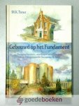 Treur, M.K. - Gebouwd op het Fundament --- Voorgeschiedenis, wording en ontwikkeling van de Gereformeerde Gemeente te Zeist