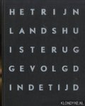 Meule, Leo van der - Het Rijnlands Huis teruggevolgd in de tijd. Ontleedkunst op een Leidse kavel