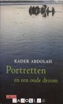 Kader Abdolah - Portretten en een oude droom