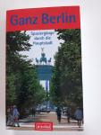H. Dreppenstedt ,  K. Esche - Ganz Berlin spazieren durch die Haupstadt / wandelen in Berlijn