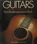 Evans, Tan and Mary Anne. - Guitars: Music, history, construction and players from the Renaissance to rock.