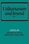 Amartya Sen - Utilitarianism and Beyond Amartya Sen - Utilitarianism and Beyond