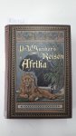 Junker, Wilhelm: - Dr. W. Junker's Reisen in Afrika. Band 3