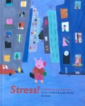 Wallace, Karen (tekst) en Lydia Monks (illustraties) - Stress! Leidraad voor een beter leven
