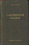 METZGER, MARCEL - L'accoucheur moderne. Précis d'obstétique METZGER, MARCEL - L'accoucheur moderne. Précis d'obstétique