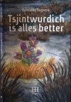 Terpstra, Gabriëlle - Tsjintwurdich is alles better