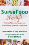 S. Pratt , K. Matthews 69680 - SuperFood lifestyle beproefde manieren om levenslang gezond te blijven