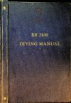 Her Majesty's Stationary Office - Royal Navy BR 2806 Diving Manual
