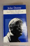 Dewey, John; Boydston, Jo Ann (ed.) - The Later Works of John Dewey, 1925 - 1953. Volume 9: 1933-1934. Essays, Reviews, Miscellany, and A Common Faith.