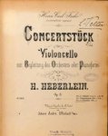 Heberlein, Hermann: - Concertstück  für Violoncello mit Begleitung des Orchesters oder Pianofortes op. 8. Mit Pianoforte