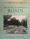 Ray Spangenburg 41359, Diane K. Moser - The Story of America's Roads Connecting a Continent