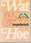 redactie - Wat & Hoe Joegoslavisch