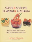 Dekura, Hideo - Sushi & sashimi, teriyaki & tempura. Eigentijdse recepten uit de Japanse keuken