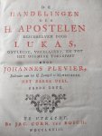PLEVIER, JOHANNES - De Handelingen der H. Apostelen beschreven door Lukas, ontleedt, verklaardt, en tot het oogmerk toegepast. (Deel 3)