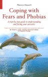 Mansell, Warren - Coping with Fears and Phobias A Step-By-Step Guide to Understanding and Facing Your Anxieties